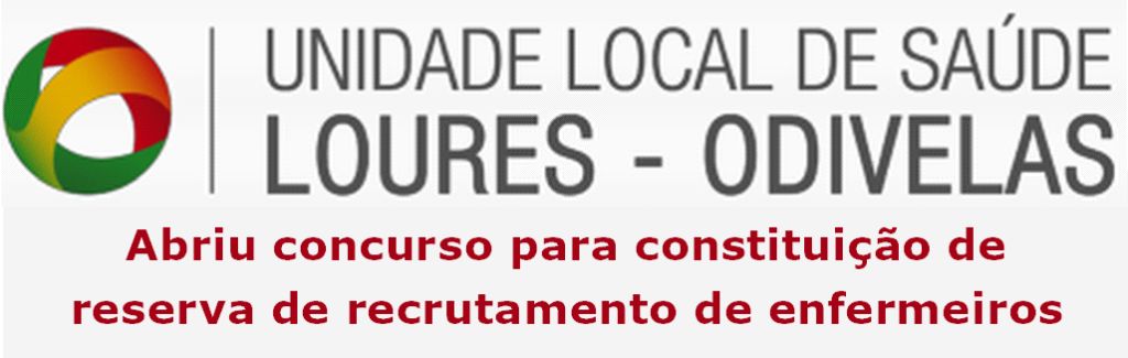 ULS Loures Odivelas abriu concurso para constituição de reserva de recrutamento de enfermeiros