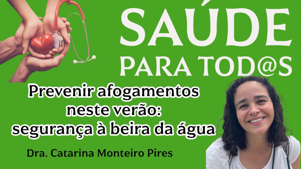 Saúde para Tod@s | Prevenir afogamentos neste verão: segurança à beira da água