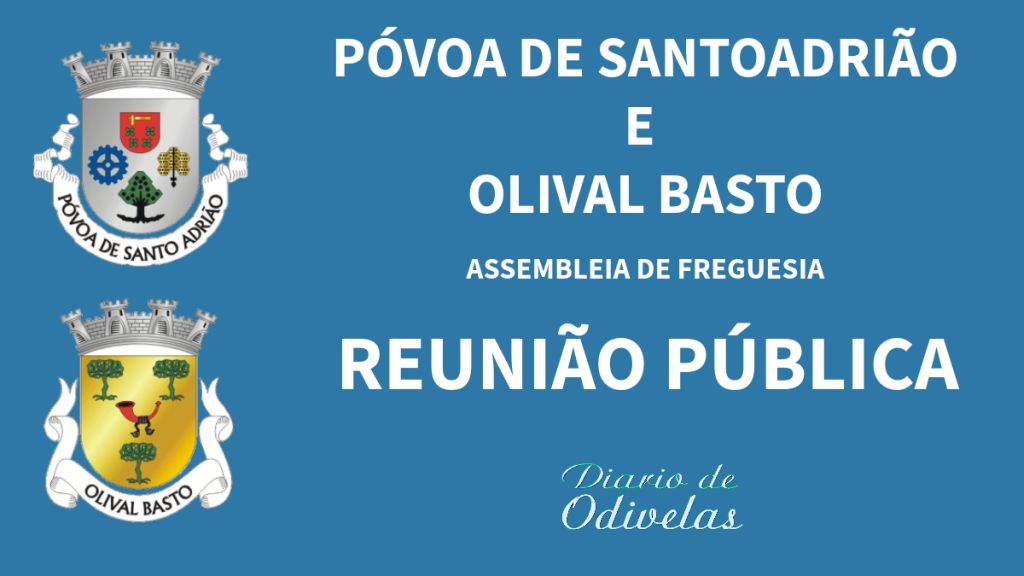 Assembleia da União das Freguesias da Póvoa de Santo Adrião e Olival Basto