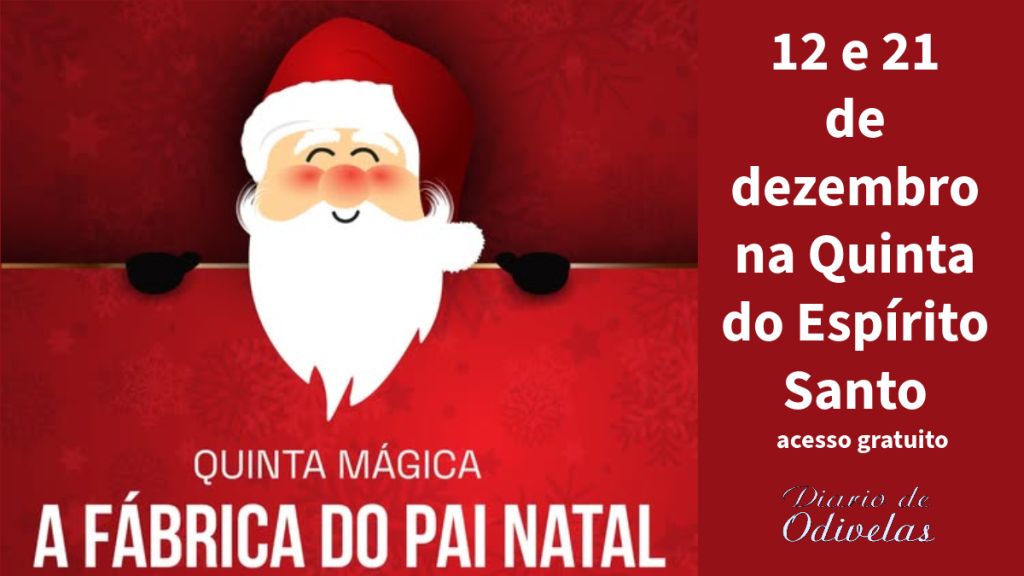 “A Quinta Mágica – Fábrica do Pai Natal” na Quinta do Espírito Santo