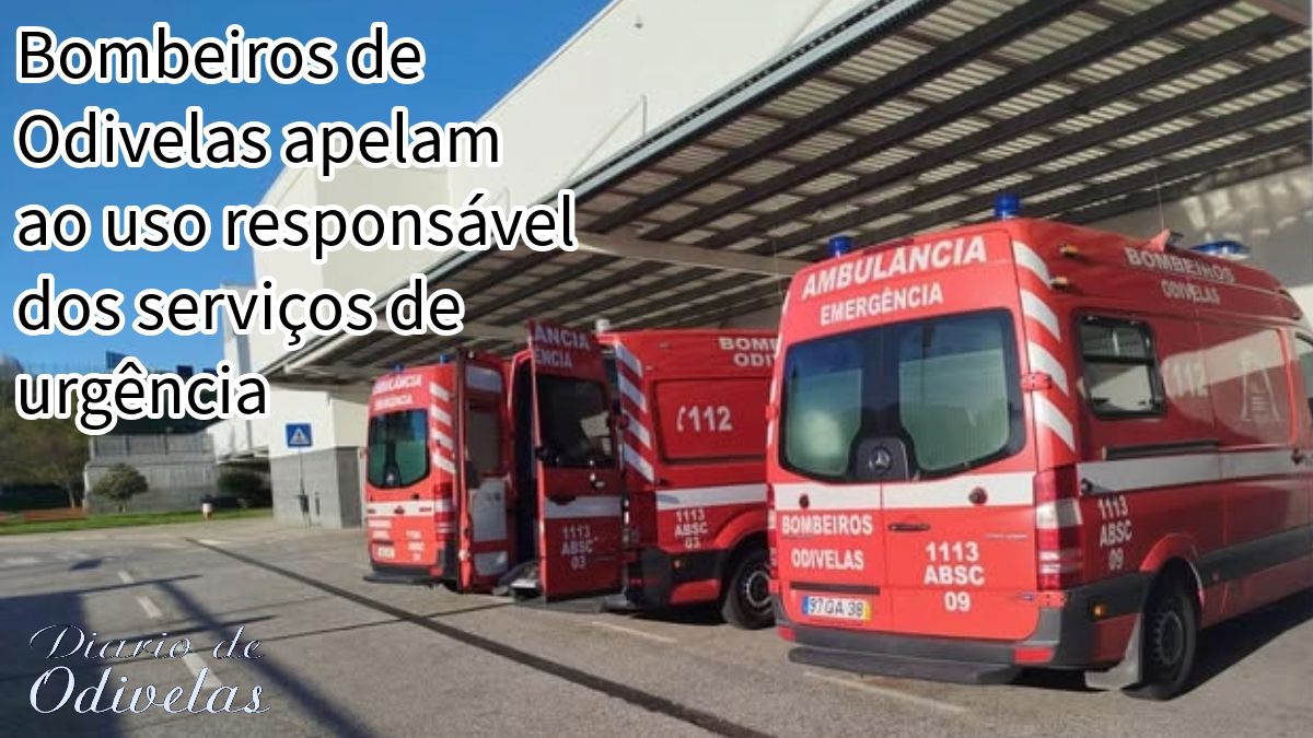 Bombeiros de Odivelas apelam ao uso responsável dos serviços de urgência